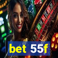 bet 55f